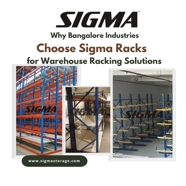 Why-Bangalore-Industries-Choose-Sigma-Racks-for-Warehouse-Racking-Solutions.webp